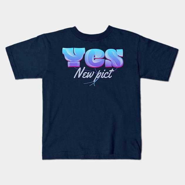 Yes New Pict Kids T-Shirt by vectorhelowpal